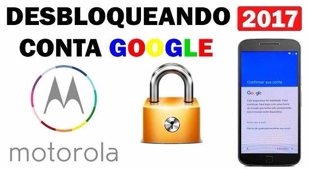 Aprenda como Desbloquear a Conta Google dos aparelhos Motorola Moto G5, G5  Plus, G4, G4 Plus. - Firmware-StockRom